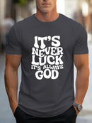 Camiseta Masculina com Estampa "Nunca é sorte, é sempre Deus" Gola Redonda